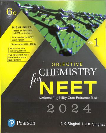 Book cover number 1 for Objective Chemistry For NEET Volume 1 (2024) written by A. K. Singhal, U. K. Singhal published by Pearson Education