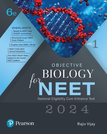 Book cover number 1 for Objective Biology For NEET Volume 1 (2024) written by Rajiv Vijay published by Pearson Education