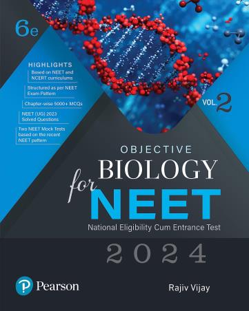Book cover number 1 for Objective Biology For NEET Volume 2 (2024) written by Rajiv Vijay published by Pearson Education