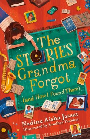 Book cover number 1 for The Stories Grandma Forgot (and How I Found Them) written by Nadine Aisha Jassat published by Orion Children's Books