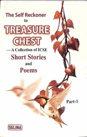 Book cover number 1 for The Self Reckoner To Treasure Chest  - A Collection Of ICSE Short Stories And Poems Part 1 written by Deb Dulal Halder published by Selina Publishers