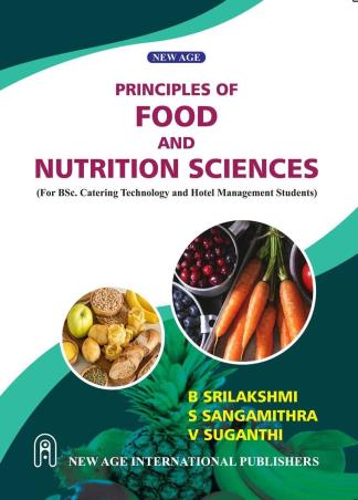 Book cover number 1 for Principles Of Food And Nutrition Sciences written by B. Srilakshmi, V. Suganthi, S. Sangamithra published by New Age International (P) Limited, Publishers