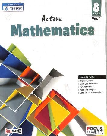 Book cover number 1 for Active Mathematics 8 CBSE Ver. 1 (NEP 2020) written by D. K. Bhattacharyya published by Focus Learning
