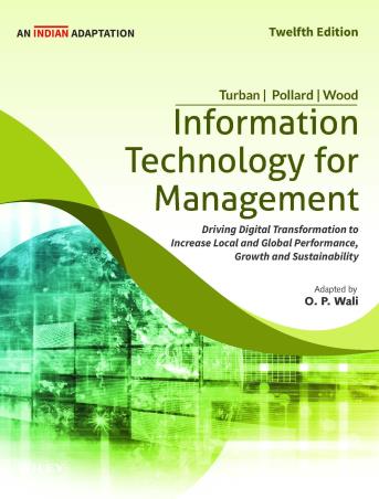 Book cover number 1 for Information Technology For Management written by Efraim Turban, O. P. Wali published by Wiley India Pvt. Ltd.