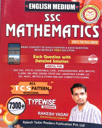 Book cover number 1 for SSC Mathematics (2017 To Till Date) English Medium 7300+ Typewise Questions written by Rakesh Yadav published by Rakesh Yadav Readers Publication Pvt. Ltd.