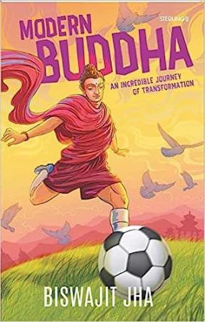 Book cover number 1 for Modern Buddha : An Incredible Journey Of Transformation written by Biswajit Jha published by Sterling Publishers Private Limited