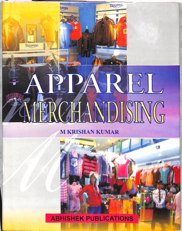 Book cover number 1 for Apparel Merchandising written by M. Krishna Kumar published by Abhishek Publications