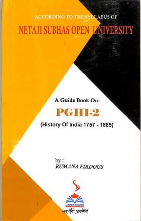 Book cover number 1 for A Guide Book On PGHI 2 (History Of India 1757-1885) Netaji Subhas Open University written by Rumana Firdous published by Sahopathi Prakashani