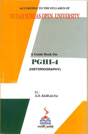 Book cover number 1 for A Guide Book On PGHI 4 (Historiography) Netaji Subhas Open University written by S. D. Bairagya published by Sahopathi Prakashani
