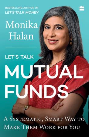 Book cover number 1 for Lets Talk Mutual Funds written by Monika Halan published by Harper Collins Publishers