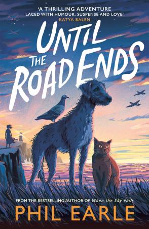 Book cover number 1 for Until The Road Ends written by Phil Earle published by Penguin Random House
