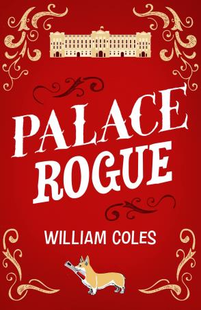 Book cover number 1 for Palace Rogue written by William Coles published by Legend Press