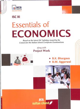 Book cover number 1 for Essentials Of Economics Along With Project Work  ISC Class 11 written by B. K. Bhargava, B. M. Aggarwal published by Sultan Chand & Sons (P) Ltd