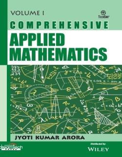 Book cover number 1 for Comprehensive Applied Mathematics Volume 1 written by Jyoti Kumar Arora published by Dreamtech Press