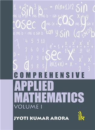 Book cover number 1 for Comprehensive Applied Mathematics : Volume 1 written by Jyoti Kumar Arora published by I. K. International Pvt Ltd