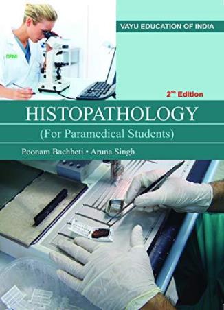 Book cover number 1 for Histopathology (For Paramedical Students) written by Aruna Singh, Poonam Bachheti published by Vayu Education Of India