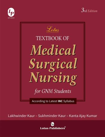 Book cover number 1 for Textbook Of Medical Surgical Nursing written by Lakhwinder Kaur, Sukhminder Kaur, Kanta Ajay Kumar published by Lotus Publishers