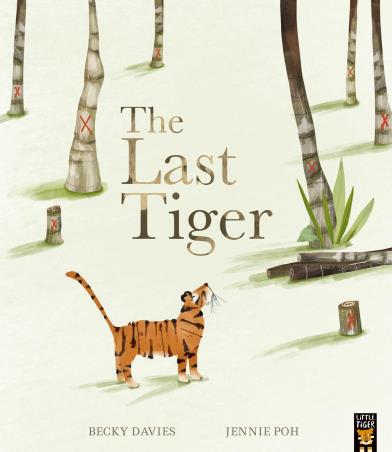 Book cover number 1 for The Last Tiger written by Becky Davies published by Little Tiger Press