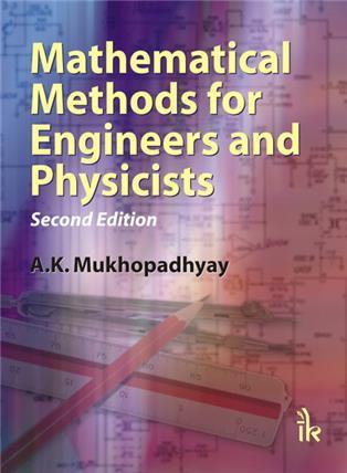 Book cover number 1 for Mathematical Methods For Engineers And Physicists written by A. K. Mukhopadhyay published by I. K. International Pvt Ltd