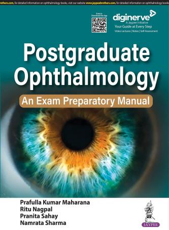 Book cover number 1 for Postgraduate Ophthalmology : An Exam Preparatory Manual written by Prafulla Kumar Maharana, Ritu Nagpal, Pranita Sahay, Namrata Sharma published by Jaypee Brothers Medical Publishers (P) Ltd.