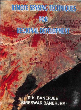 Book cover number 1 for Remote Sensing techniques For Regional Development written by R K Banerjee, Bireswar Banerjee published by Concept Publishing Company (P) Ltd.