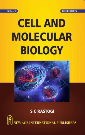 Book cover number 1 for Cell And Molecular Biology written by S. C. Rastogi published by New Age International (P) Limited, Publishers