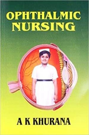 Book cover number 1 for Ophthalmic Nursing written by A. K. Khurana published by CBS Publishers & Distributors Pvt. Ltd.