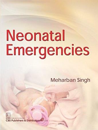 Book cover number 1 for Neonatal Emergencies written by Meharban Singh published by CBS Publishers & Distributors Pvt. Ltd.