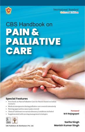 Book cover number 1 for CBS Handbook On Pain And Palliative Care written by Sarita Singh, Manish Kumar Singh published by CBS Publishers & Distributors Pvt. Ltd.