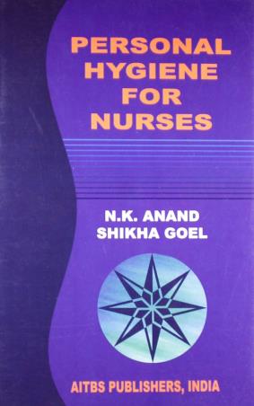 Book cover number 1 for Personal Hygiene For Nurses written by Shikha Goel, N. K. Anand published by AITBS Publishers