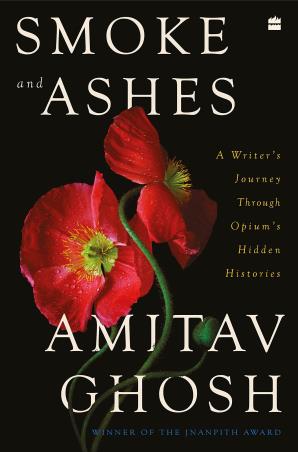Book cover number 1 for Smoke And Ashes written by Amitav Ghosh published by Harper Collins Publishers