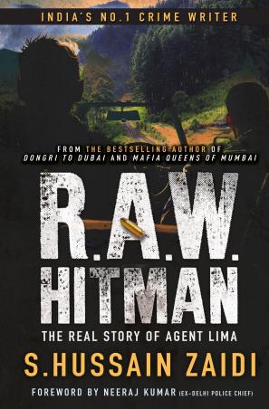 Book cover number 1 for R.A.W Hitman: The Real Story Of Agent Lima written by S. Hussain Zaidi published by Simon & Schuster