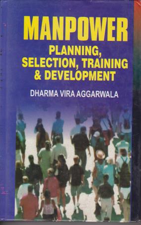 Book cover number 1 for Manpower Planning, Selection, Training And Development written by Dharma Vira Aggarwala published by Deep & Deep Publication Pvt. Ltd.