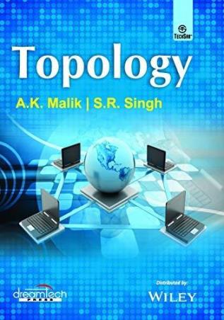 Book cover number 1 for Topology written by A. K. Malik, S. R. Singh published by Dreamtech Press