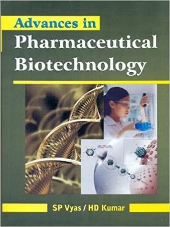 Book cover number 1 for Advances In Pharmaceutical Biotechnology written by S. P. Vyas, H. D. Kumar published by CBS Publishers & Distributors Pvt. Ltd.