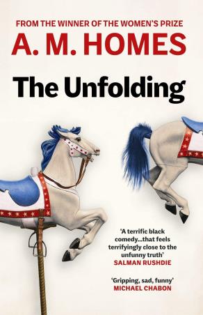 Book cover number 1 for The Unfolding written by A.M. Homes published by Granta Books