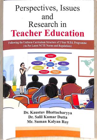 Book cover number 1 for Perspectives, Issues And Research In Teacher Education written by Salil Kumar Dutta, Suman Kalyan Roy, Kaustuv Bhattacharyya published by NB Publications