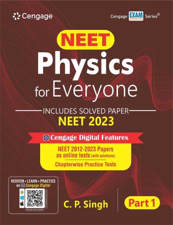 Book cover number 1 for NEET Physics For Everyone Part 1 (Includes Solved Paper NEET 2023) written by C. P. Singh published by Cengage Learning India Private Limited