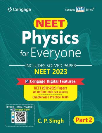 Book cover number 1 for NEET Physics For Everyone Part 2 (Includes Solved Paper NEET 2023) written by C. P. Singh published by Cengage Learning India Private Limited