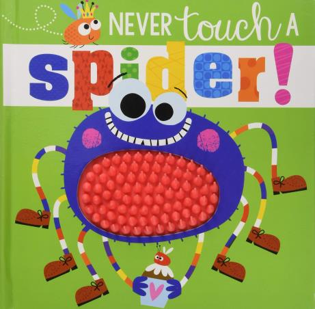 Book cover number 1 for Never Touch A Spider written by Rosie Greening published by Scholastic