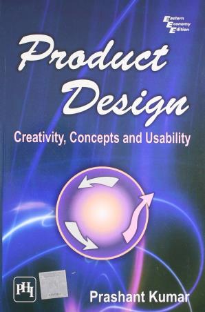Book cover number 1 for Product Design : Creativity, Concepts And Usability written by Prashant Kumar published by PHI Learning Private Limited