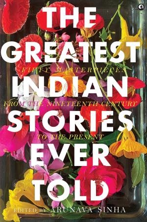 Book cover number 1 for The Greatest Indian Stories Ever Told written by Arunava Sinha published by Aleph Book Company