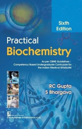 Book cover number 1 for Practical Biochemistry written by R. C. Gupta, S. Bhargava published by CBS Publishers & Distributors Pvt. Ltd.