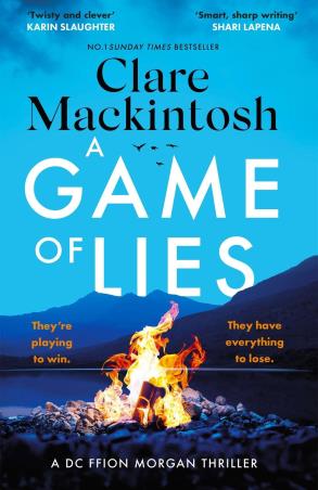 Book cover number 1 for A Game Of Lies written by Clare Mackintosh published by Hachette