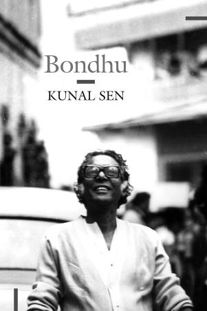 Book cover number 1 for Bondhu written by Kunal sen published by Seagull Books