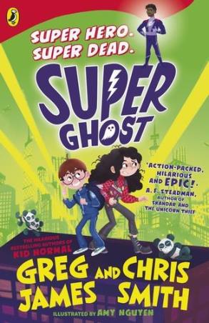Book cover number 1 for Super Ghost written by Chris Smith, Greg James published by Puffin