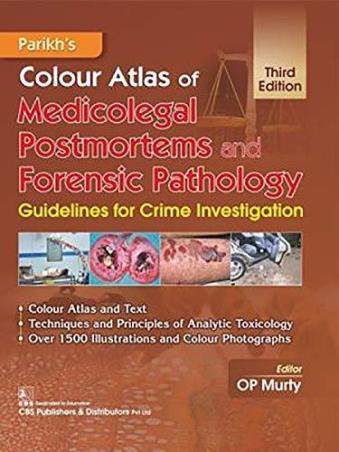 Book cover number 1 for Parikh’s Colour Atlas Of Medicolegal Postmortems And Forensic Pathology written by O. P. Murty published by CBS Publishers & Distributors Pvt. Ltd.
