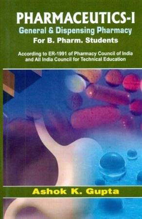 Book cover number 1 for Pharmaceutics-I General & Dispensing Pharmacy For B. Pharm. Students written by Ashok K. Gupta published by CBS Publishers & Distributors Pvt. Ltd.