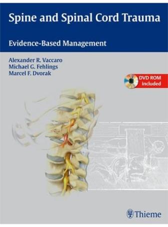 Book cover number 1 for Spine And Spinal Cord Trauma written by Alexander R. Vaccaro, Michael G.  Fehlings, Marcel. F. Dvorak published by Thieme Medical Publishers