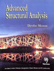Book cover number 1 for Advanced Structural Analysis written by Devdas Menon published by Narosa Publishing House